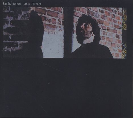 Kip Hanrahan (geb. 1954): Coup De Tete, Super Audio CD