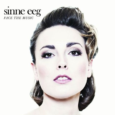 Sinne Eeg (geb. 1977): Face The Music, CD