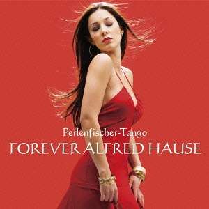 Alfred Hause: Forever Alfred Hause: Perlenfischer-Tango, CD