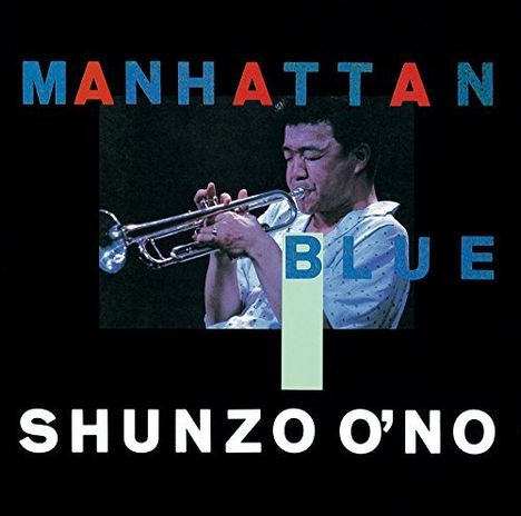 Shunzo Ohno (geb. 1949): Manhattan Blue (Remaster), CD