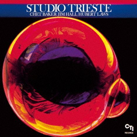 Chet Baker, Jim Hall &amp; Hubert Laws: Studio Trieste, CD