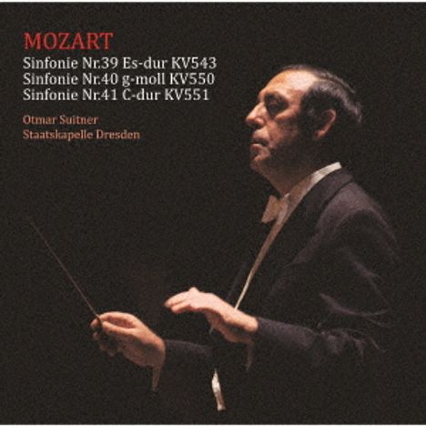 Text: "MOZART. Sinfonie Nr.39 Es-dur KV543. Sinfonie Nr.40 g-moll KV550. Sinfonie Nr.41 C-dur KV551. Otmar Suitner. Staatskapelle Dresden." Ein Dirigent in dunklem Anzug mit Taktstock.