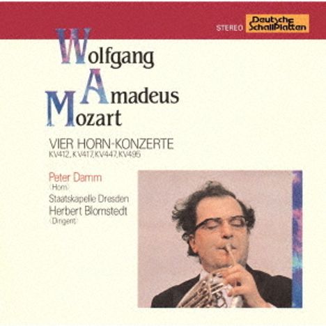 Text: Wolfgang Amadeus Mozart, Vier Horn-Konzerte. Peter Damm, Staatskapelle Dresden, Herbert Blomstedt. Oben rechts Logo. Musiker mit Horn.
