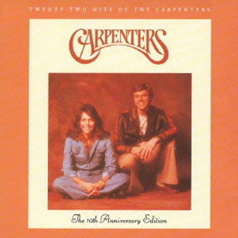 The Carpenters: Twenty-Two Hits Of The (10th Anniversary Edition), 2 CDs