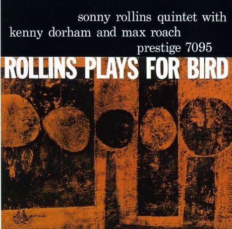 "Rollins Plays for Bird" von Sonny Rollins Quintet. Dunkles, abstraktes Design mit runden, orangenen Formen.