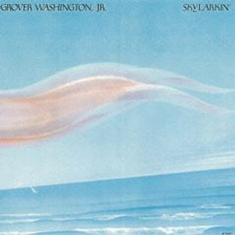 Grover Washington Jr. (1943-1999): Skylarkin' (Papersleeve) (SHM-CD), CD