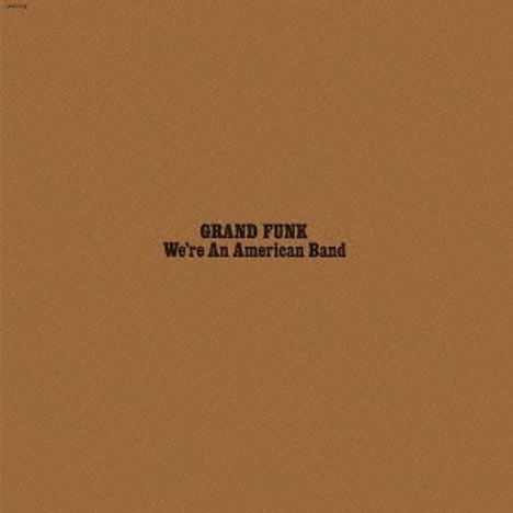 Grand Funk Railroad (Grand Funk): We're An American Band (Special Package) (Platinum-SHM), CD