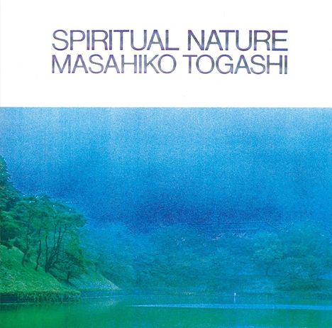 Masahiko Togashi (1940-2007): Spiritual Nature, CD