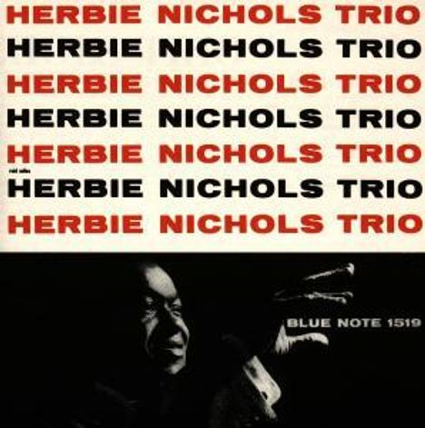 Herbie Nichols (1919-1963): Herbie Nichols Trio (20, CD