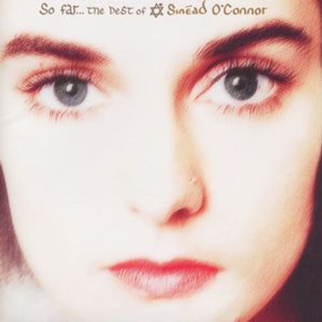 Sinéad O'Connor: So Far...The Best Of Sinead O'Connor, CD