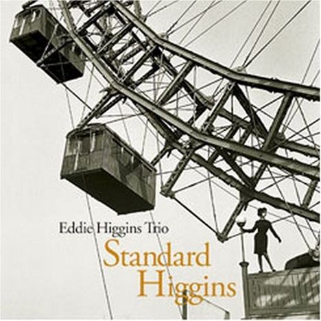 Eddie Higgins (1932-2009): Standard Higgins, CD