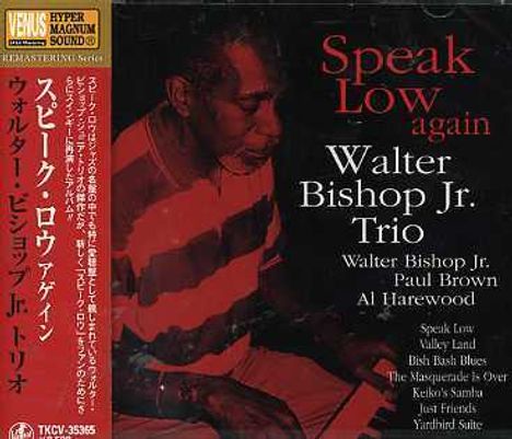Walter Bishop Jr. (1927-1998): Speak Low Again, CD