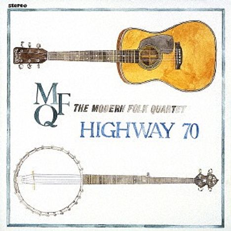 Modern Folk Quartet: Highway 70 (UHQCD), CD
