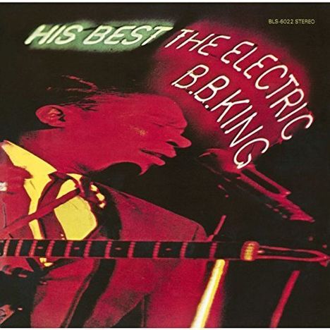 B.B. King: His Best - The Electric B.B. King (Reissue) (Limited-Edition), CD