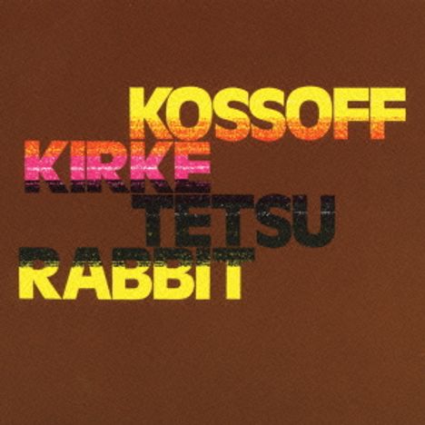 Paul Kossoff, Simon Kirke, Tetsu &amp; Rabbit: Kosoff / Kirke / Tetsu / Rabbit (SHM-CD), CD