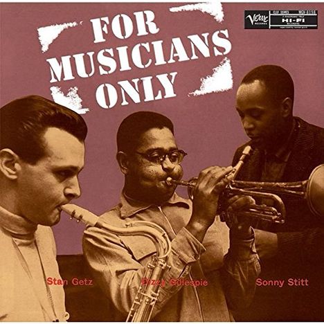 Dizzy Gillespie, Stan Getz &amp; Sonny Stitt: For Musicians Only (SHM-CD), CD