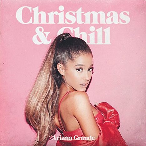 Ariana Grande: Christmas &amp; Chill (+ Bonus), CD