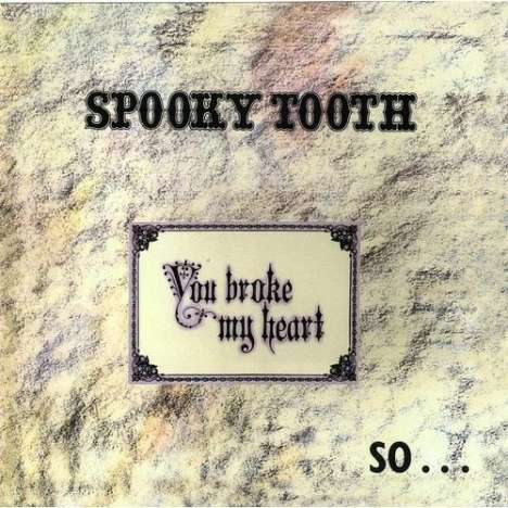 Spooky Tooth: You Broke My Heart So...I Busted Your Jaw (SHM-CD) (Papersleeve), CD