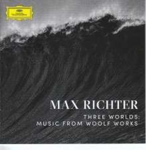 Max Richter (geb. 1966): Three Worlds - Music from Woolf Works, CD