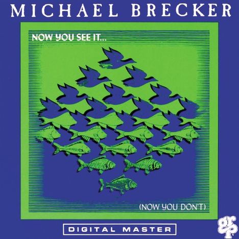 Michael Brecker (1949-2007): Now You See It... (Now You Don't) (SHM-CD) (Reissue) (remastered), CD