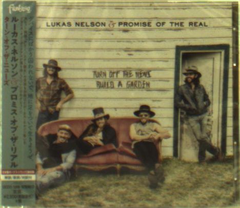 Lukas Nelson & Promise Of The Real: Turn Off The News (Build A Garden), CD