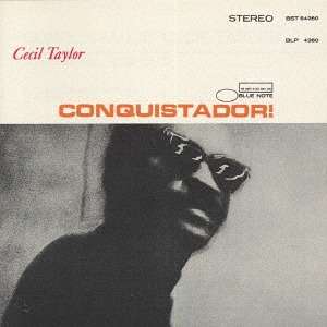 Cecil Taylor (1929-2018): Conquistador!, CD