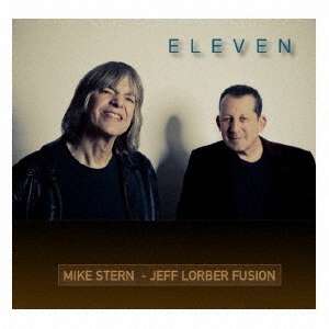 Mike Stern &amp; Jeff Lorber: Eleven (SHM-CD), CD