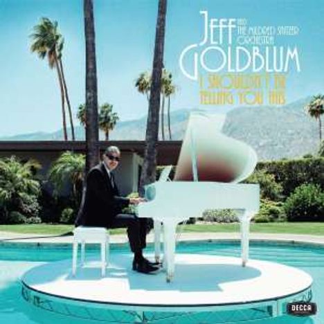Jeff Goldblum: I Shouldn't Be Telling You This (SHM-CD), CD