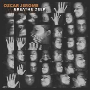 Oscar Jerome: Breathe Deep (Digisleeve), CD