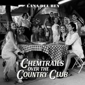Lana Del Rey: Chemtrails Over The Country Club, CD