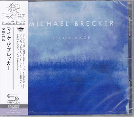 Michael Brecker (1949-2007): Pilgrimage (SHM-CD), CD