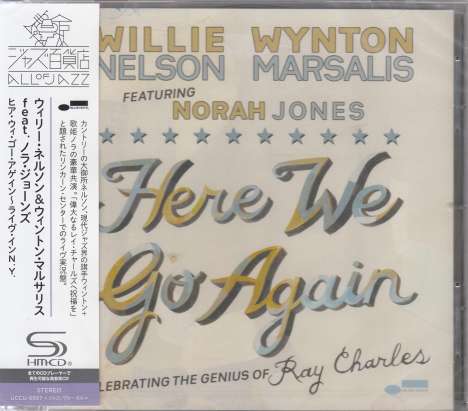 Norah Jones, Willie Nelson &amp; Wynton Marsalis: Here We Go Again: Celebrating The Genius Of Ray Charles (SHM-CD), CD