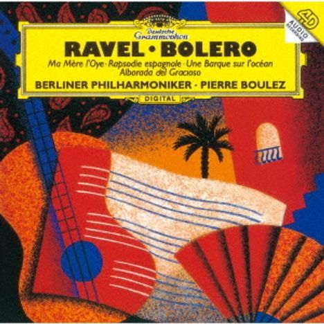 RAVEL • BOLERO, Berliner Philharmoniker, Pierre Boulez. Illustration mit Gitarre, Palme und Fächer in lebhaften Farben.