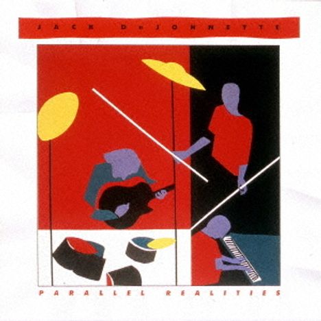 Oben: "JACK DEJOHNETTE", unten: "PARALLEL REALITIES". Illustration von Musikern mit Gitarre, Drumsticks und Klavier.