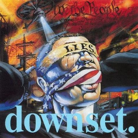 Text oben: "LIES". Unten: "downset." Illustration eines Mannes; Mund mit US-Flagge gebunden, entstelltes Gesicht.