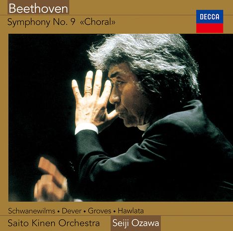 "Beethoven Symphony No. 9 'Choral'. Saito Kinen Orchestra, Seiji Ozawa. DECCA Logo oben rechts. Dirigent seitlich."