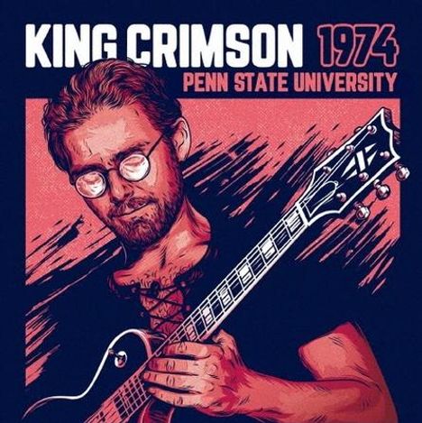 KING CRIMSON 1974 PENN STATE UNIVERSITY. Illustration eines Mannes mit Brille und Gitarre, im retro-grafischen Stil.