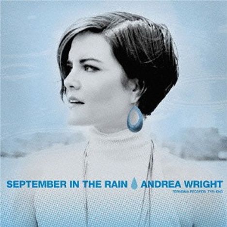 Andrea Wright: September In The Rain (Digisleeve), CD