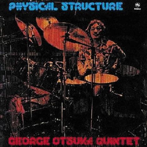 George Otsuka (geb. 1937): Physical Structure, CD