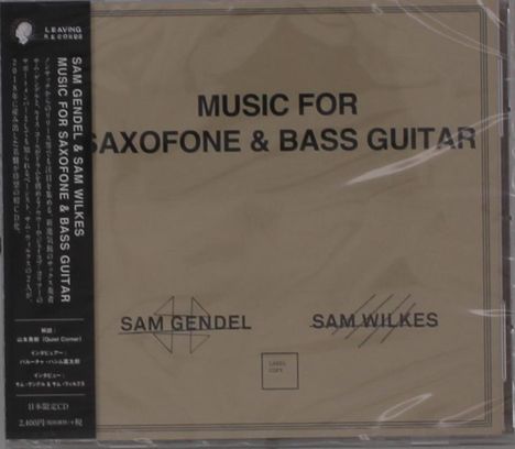 Sam Gendel &amp; Sam Wilkes: Music For Saxofone &amp; Bass Guitar, CD