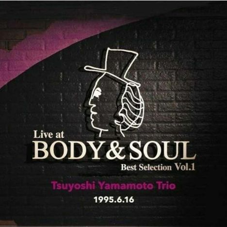 "Live at BODY & SOUL" und "Tsuyoshi Yamamoto Trio 1995.6.16" in weißen und lila Buchstaben mit einem stilisierten Gesicht.