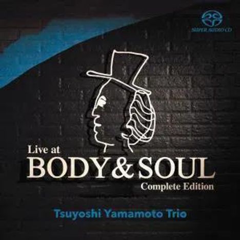 "Live at BODY & SOUL Complete Edition; Tsuyoshi Yamamoto Trio." Silhouette eines Mannes mit Zylinder, schwarzer Hintergrund.
