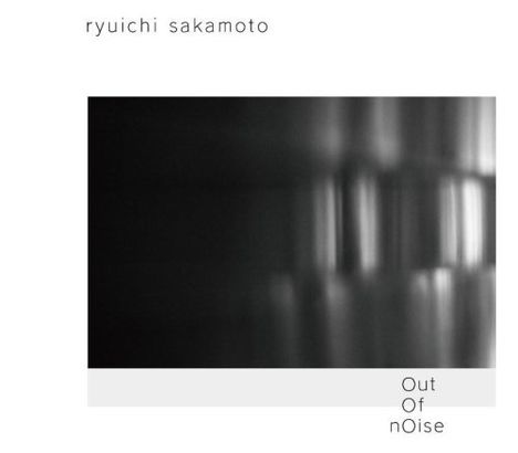 Ryuichi Sakamoto (1952-2023): Out Of Noise, CD