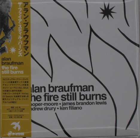 Alan Braufman (geb. 1951): The Fire Still Burns (Papersleeve), CD