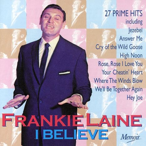 Frankie Laine: I Believe, CD