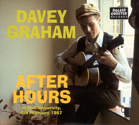 Davy (Davey) Graham: After Hours At Hull University, 4th Feb. 1967, CD