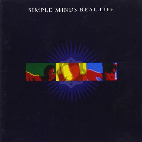 Text: "SIMPLE MINDS REAL LIFE". Oben ein Bandname. Darunter bunte, abstrakte Farbfelder auf dunklem Hintergrund.