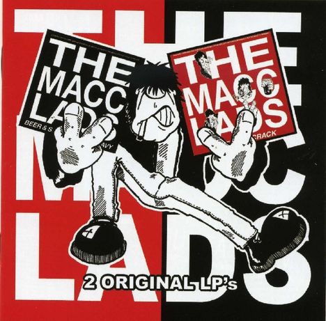 Macc Lads: Beer & Sex & Chips N Gravy / Bitter, Fit Crack, 2 CDs