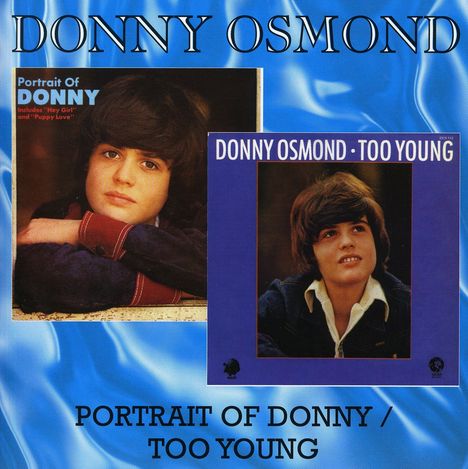 Donny Osmond: Portrait Of Donny / Too Young, CD