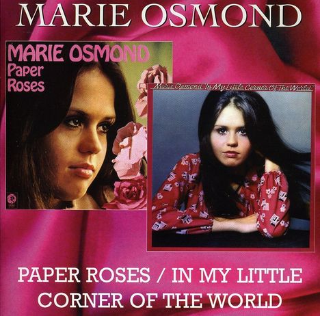 Marie Osmond: Paper Roses / In My Little Corner Of The World, CD